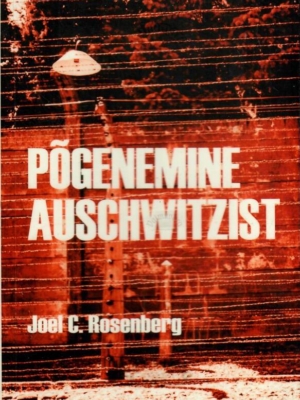 Põgenemine Auschwitzist – Joel C. Rosenberg, 2014
