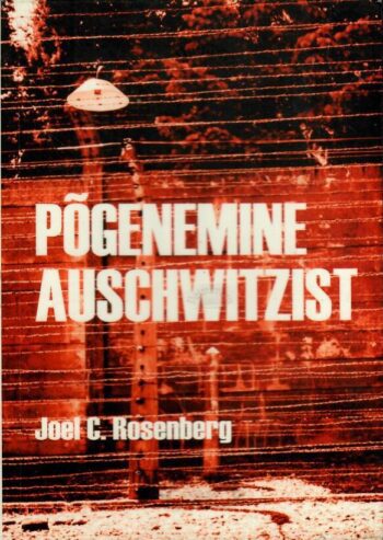 Põgenemine Auschwitzist - Joel C. Rosenberg, 2014
