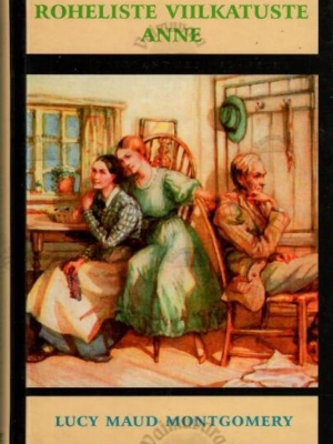 Roheliste Viilkatuste Anne – Lucy Maud Montgomery, 2001