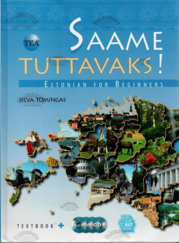 Saame tuttavaks! Estonian for Beginners - Silva Tomingas, 2011 Saame tuttavaks! Estonian for Beginners - Silva Tomingas, 2011