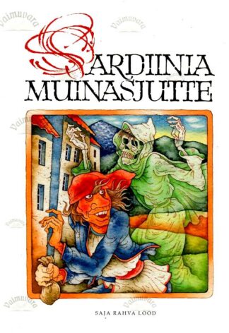 Sardiinia muinasjutte. Saja rahva lood, 2006