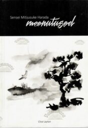 Sensei Mitsusuke Harada meenutused - Clive Layton, 2010