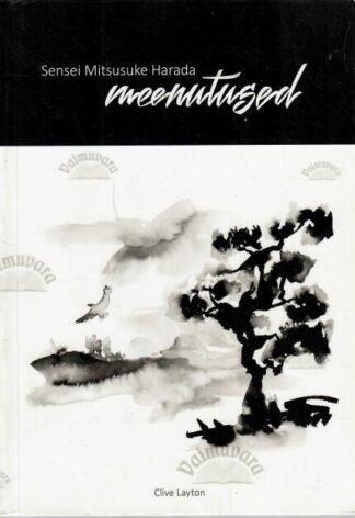 Sensei Mitsusuke Harada meenutused - Clive Layton, 2010