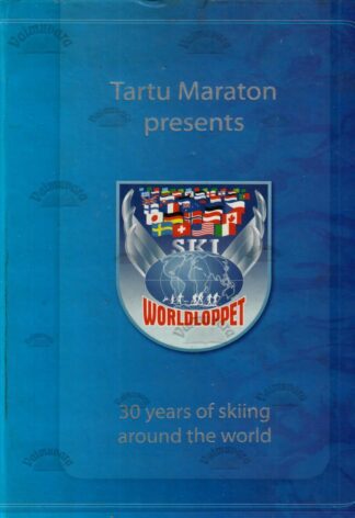 Tartu Maraton presents. Worldloppet - 30 years of skiing around the world, 2007
