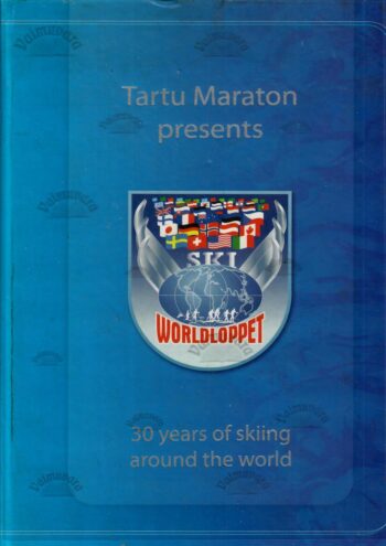 Tartu Maraton presents. Worldloppet - 30 years of skiing around the world, 2007