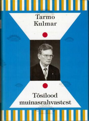Tõsilood muinasrahvastest - Tarmo Kulmar, 2007