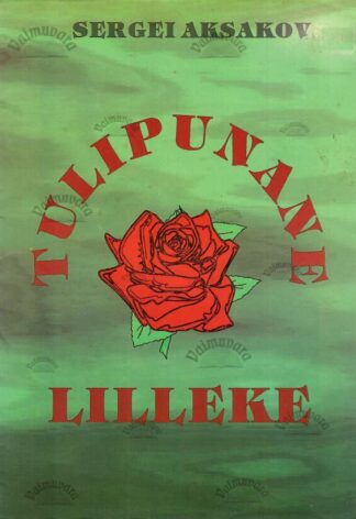 Tulipunane lilleke - Sergei Aksakov, 1994