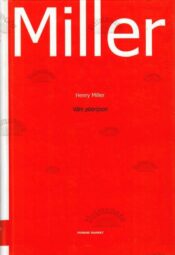 Vähi pöörijoon - Henry Miller, 2006 Vähi pöörijoon - Henry Miller, 2006
