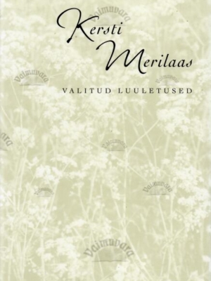 Valitud luuletused – Kersti Merilaas, 2003