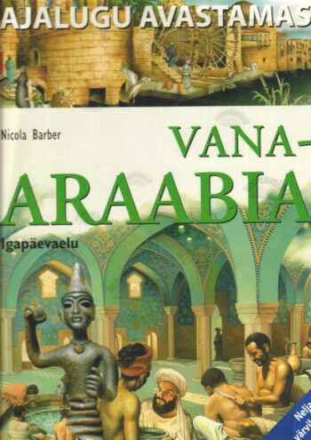 Vana-Araabia ja islamimaailm - Nicola Barber, 2005