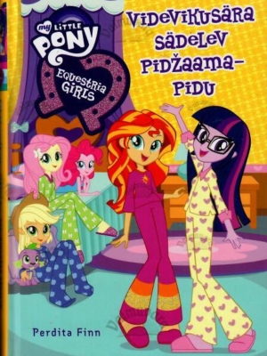 Videvikusära sädelev pidžaamapidu. Equestria Girls – Perdita Finn, 2017