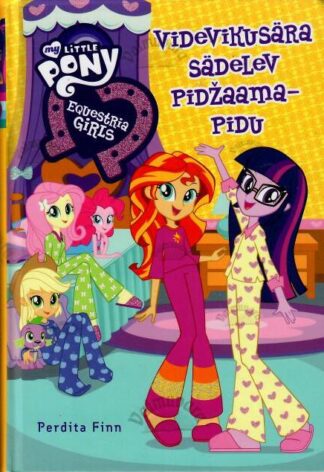 Videvikusära sädelev pidžaamapidu. Equestria Girls - Perdita Finn, 2017