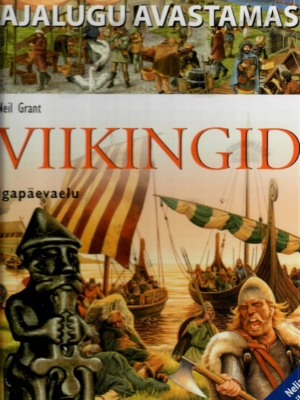 Viikingid. Igapäevaelu – Neil Grant, 2005