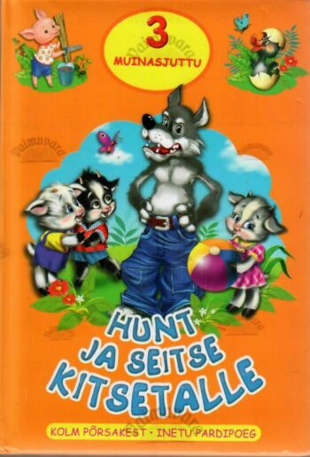 3 muinasjuttu. Hunt ja seitse kitsetalle, Kolm põrsakest, Inetu pardipoeg, 2016
