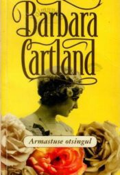 Armastuse otsinguil - Barbara Cartland, 2012 Armastuse otsinguil - Barbara Cartland, 2012