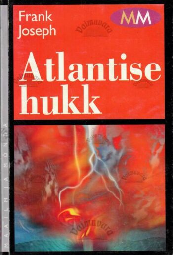 Atlantise hukk - Frank Joseph, 2004 Atlantise hukk - Frank Joseph, 2004