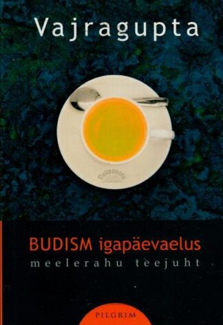 Budism igapäevaelus - Vajragupta, 2008