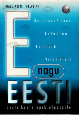 E nagu Eesti. Eesti keele õpik algajatele - Mall Pesti, Helve Ahi, 2001