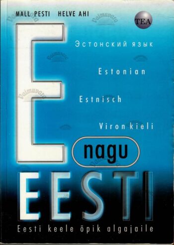 E nagu Eesti. Eesti keele õpik algajatele - Mall Pesti, Helve Ahi, 2001