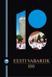 TEA entsüklopeedia eriväljaanne. Eesti Vabariik 100, 2017