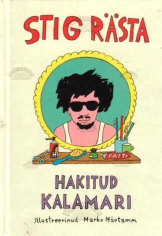 Hakitud kalamari - Stig Rästa, 2019