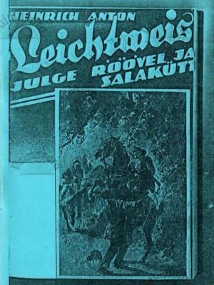 Heinrich Anton Leichtweis julge röövel ja salakütt 4. osa – W. A. Röder, 1994