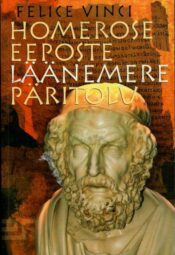 Homerose eeposte Läänemere päritolu - Felice Vinci, 2008