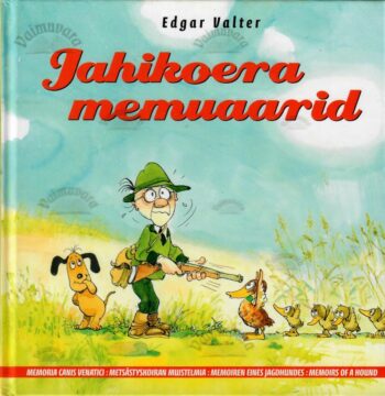Jahikoera memuaarid - Edgar Valter, 2004 Jahikoera memuaarid - Edgar Valter, 2004