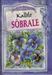 Kallile sõbrale, 1998 Kallile sõbrale, 1998