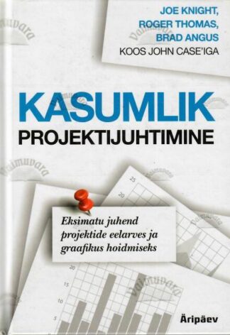 Kasumlik projektijuhtimine - Joe Knight, 2013