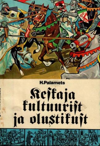 Keskaja kultuurist ja olustikust- Hillar Palamets, 1982