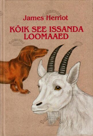 Kõik see Issanda loomaaed - James Herriot, 1999