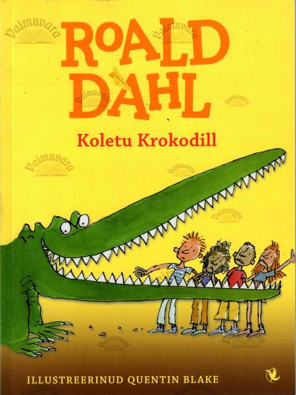 Koletu krokodill - Roald Dahl, 2016