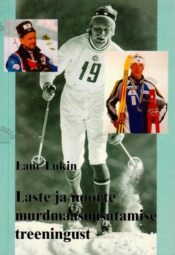 Laste ja noorte murdmaasuusatamise treeningust - Laur Lukin, 2009 Laste ja noorte murdmaasuusatamise treeningust - Laur Lukin, 2009