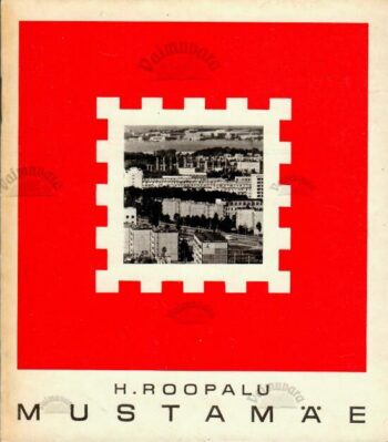 Mustamäe - Henn Roopalu, 1976 Mustamäe - Henn Roopalu, 1976