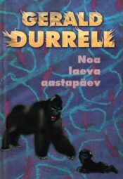 Noa laeva aastapäev - Gerald Durrell, 2000 Noa laeva aastapäev - Gerald Durrell, 2000