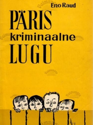 Päris kriminaalne lugu – Eno Raud, 1968