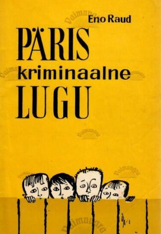 Päris kriminaalne lugu - Eno Raud, 1968