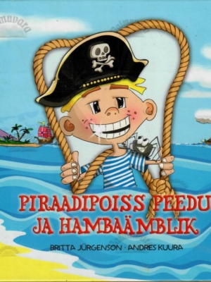 Piraadipoiss Peedu ja Hambaämblik – Britta Jürgenson, 2018