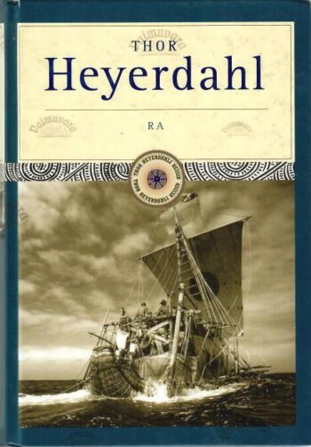 Ra - Thor Heyerdahl, 2005 Ra - Thor Heyerdahl, 2005