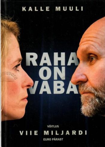Raha on vaba - Kalle Muuli, 2021 Raha on vaba - Kalle Muuli, 2021