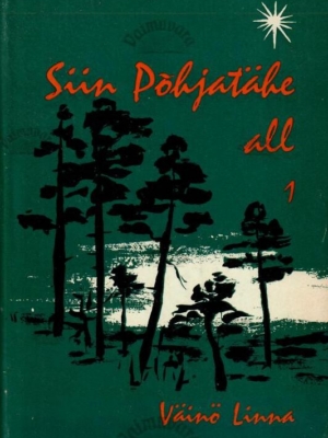 Siin põhjatähe all 1.osa – Väinö Linna, 1962