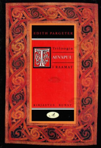 Taevapuu I. Ajalooline romaan - Edith Pargeter, 1999