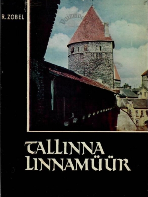 Tallinna linnamüür- Rein Zobel, 1966