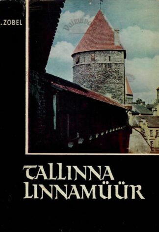 Tallinna linnamüür- Rein Zobel, 1966