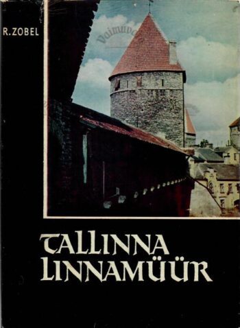Tallinna linnamüür- Rein Zobel, 1966