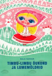 Timbu-Limbu õukond ja lumemöldrid - Kalju Kangur, 2015