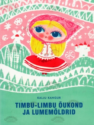 Timbu-Limbu õukond ja lumemöldrid – Kalju Kangur, 2015