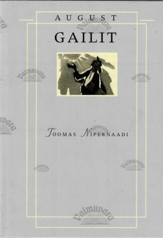 Toomas Nipernaadi - August Gailit, 2001
