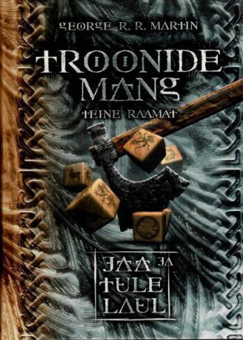 Troonide mäng. Teine raamat. Jää ja tule laul - George R. R. Martin, 2007 Troonide mäng. Teine raamat. Jää ja tule laul - George R. R. Martin, 2007